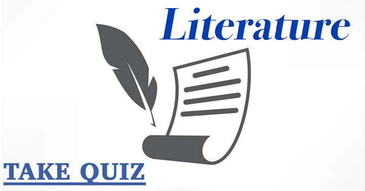 Pass this on if you aced the Literature Quiz with a score of 6 or higher.