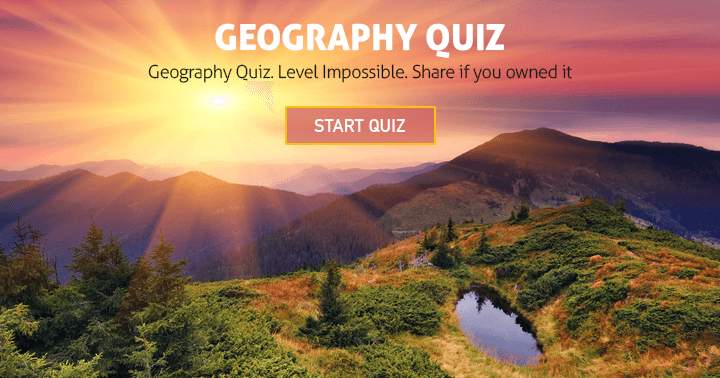 Test Your Geography Knowledge: Are You Up for the Challenge?