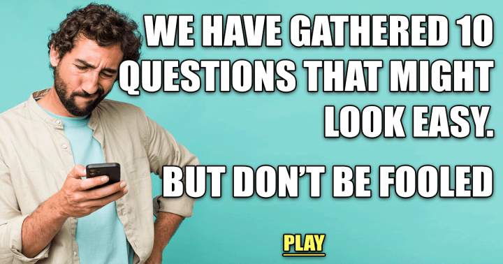 Banner for 10 Cleverly Selected Questions Designed to Trick You