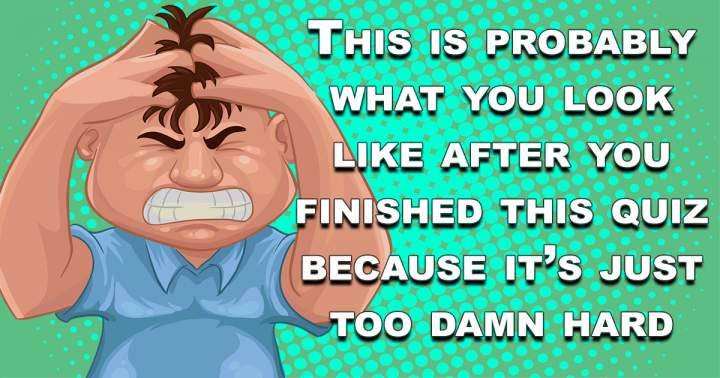 Banner for This quiz is really tough, man!