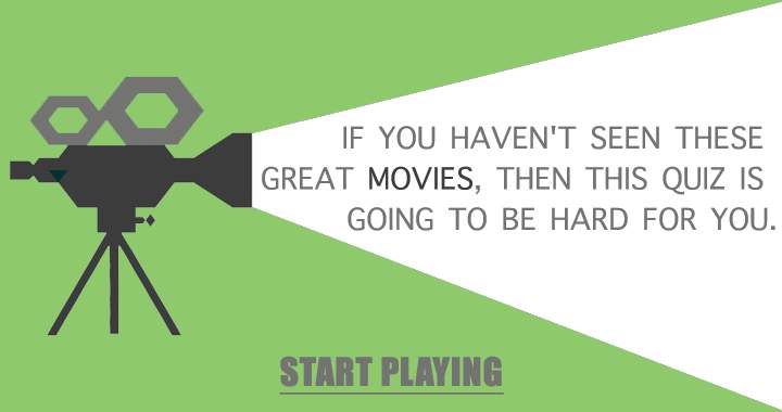Banner for Have you watched enough films to participate in this quiz?