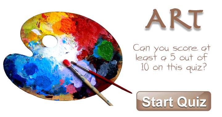 Are you able to achieve a minimum of 5 correct answers on this Art quiz?