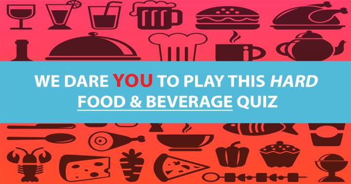 Banner for Challenging Food & Beverage Quiz