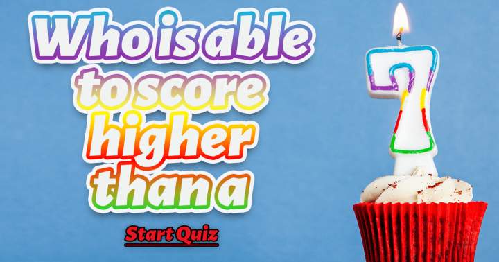 Banner for No one will achieve a score of 7 or above.