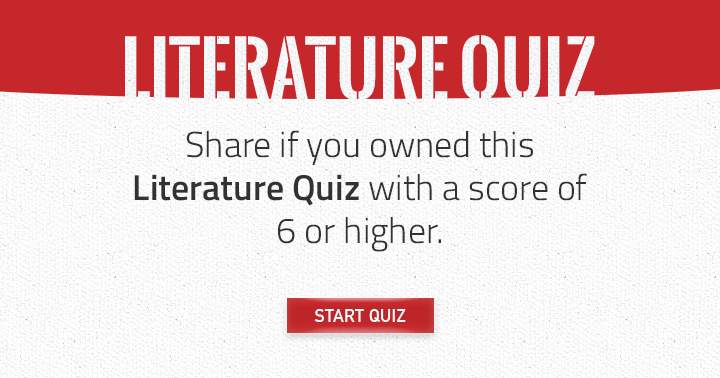 Can you own this Literature quiz? Then share with your friends!