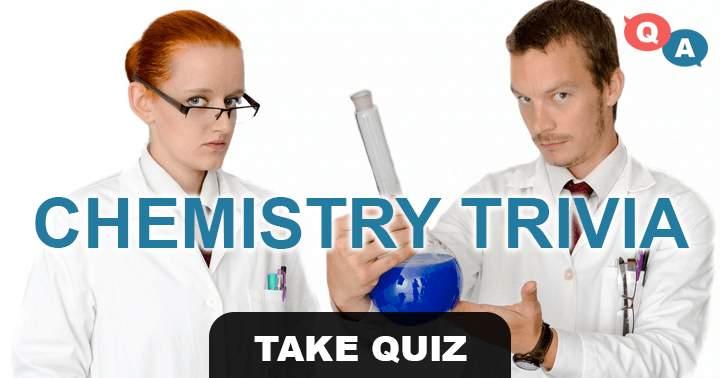 10 impossible questions about Chemistry only chemist can answer.