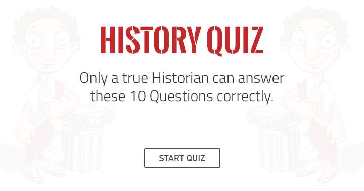 Banner for Only a true and intelligent Historian can answer these 10 questions.