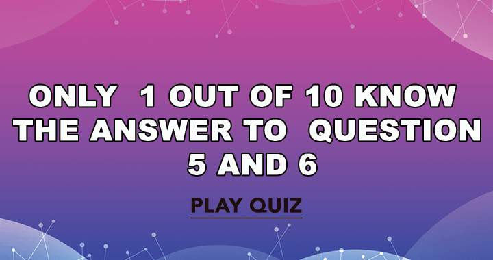 Banner for Do you know the answer to question 5 and 6?