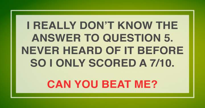 Banner for Can you beat my 7 out of 10?