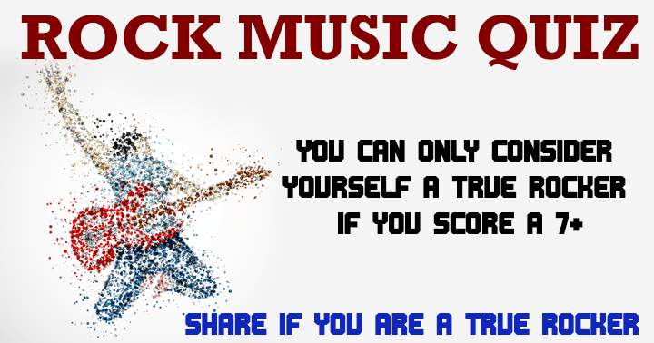 Banner for Only share if you are a true rocker and scored a 7+