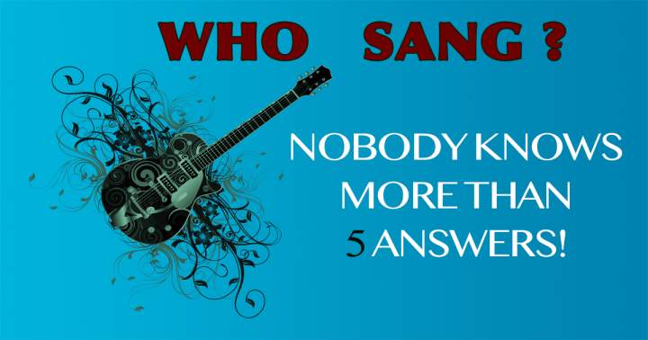 Banner for Do you know who sang these songs? 