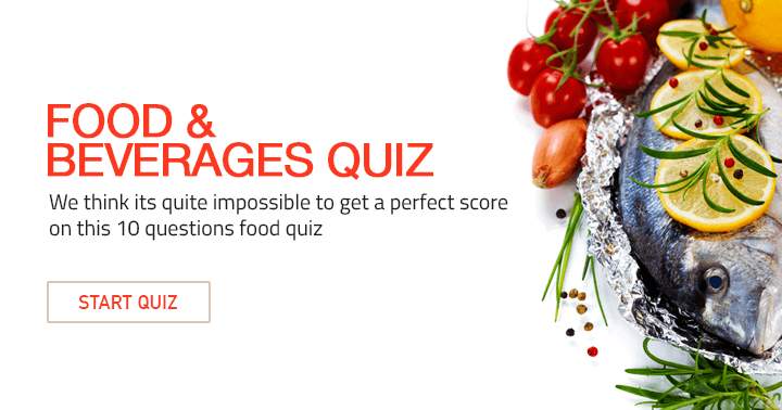 Banner for Impossible to get a perfect score on this F&B quiz