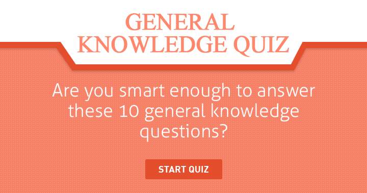 Everybody should be able to answer at least 5 questions correctly