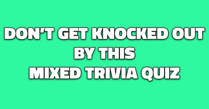 Mixed Trivia Quiz