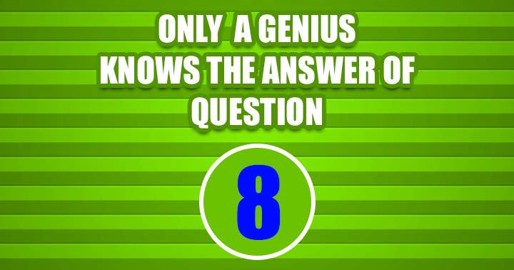 Can you answer question 8?