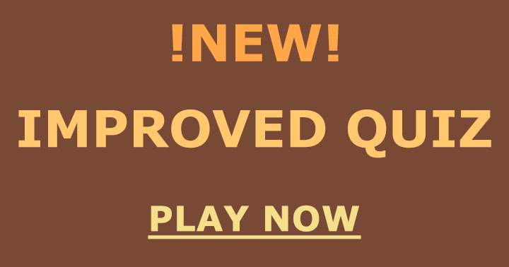 Banner for New! Improved Quiz