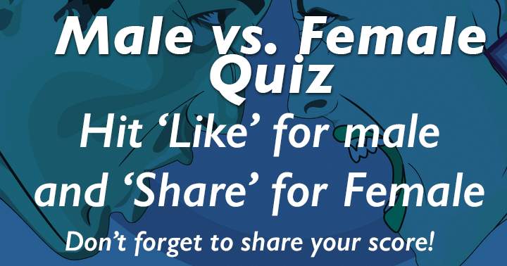 Male vs. Female quiz